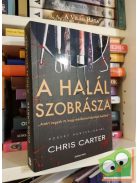 Chris Carter: A halál szobrásza (Robert Hunter 4.)