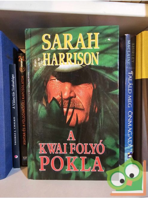 Sarah Harrison: A Kwai folyó pokla