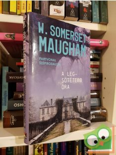 W. Somerset Maugham: A legsötétebb óra