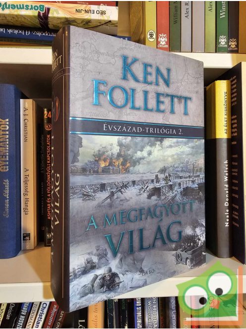 Ken Follett: A megfagyott világ (Évszázad-trilógia 2.)