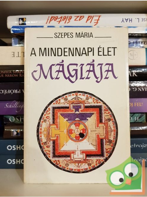 Szepes Mária: A  mindennapi élet mágiája