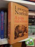 Lawrence Norfolk: A pápa rinocérosza