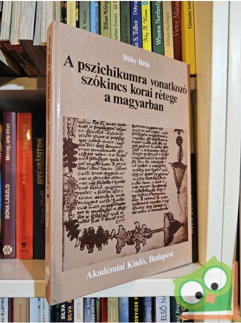 Büky Béla: A pszichikumra vonatkozó szókincs korai rétege a magyarban