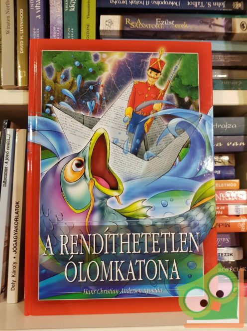 Hans Christian Andersen: A rendíthetetlen ólomkatona