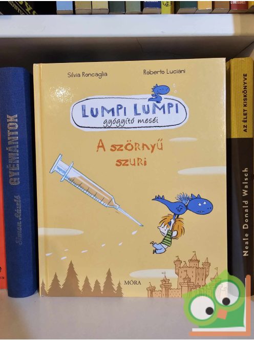 Silvia Roncaglia, Roberto Luciani: A szörnyű szuri (Lumpi Lumpi gyógyító meséi 3.)