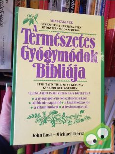   John Lust - Michael Tierra: A természetes gyógymódok bibliája