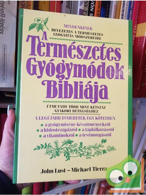 John Lust - Michael Tierra: A természetes gyógymódok bibliája