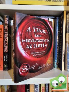 Rhonda Byrne: A Titok, ami megváltoztatta az életem