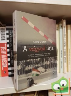 Akos Doma: A vágyak útja