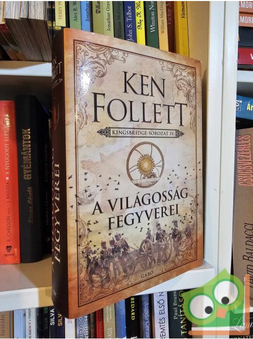 Ken Follett: A világosság fegyverei  (Kingsbridge 4.)