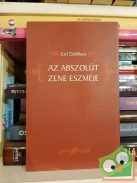 Carl Dahlhaus: Az abszolút zene eszméje (Ritka)