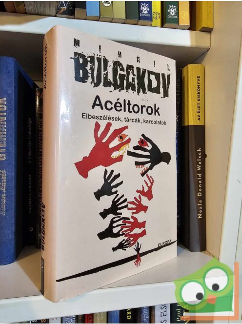 Mihail Bulgakov: Acéltorok (nagyon ritka)