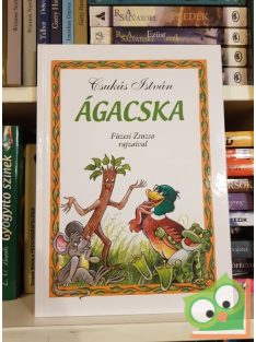 Csukás István: Ágacska (Füzesi Zsuzsa rajzaival)