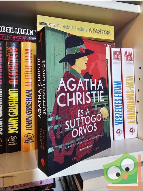 Andrew Wilson: Agatha Christie és a suttogó orvos (Agatha Christie 1.)