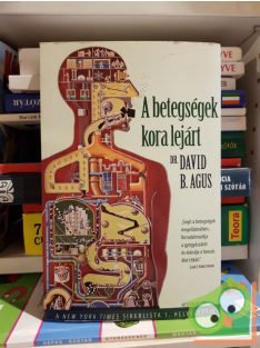 David B. Agus: A betegségek kora lejárt