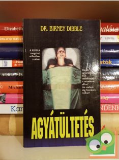 Birney Dibble: Agyátültetés