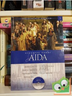 Giuseppe Verdi: Aida (Világhíres Operák 5. CD-vel)