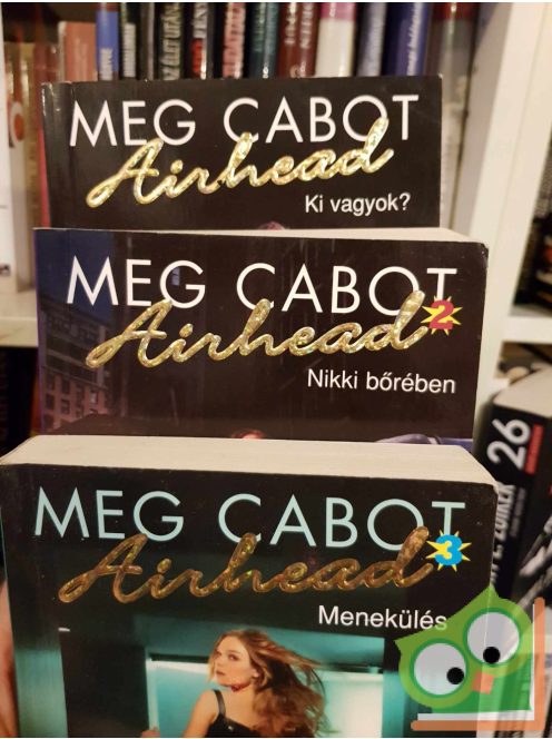 Meg Cabot: Airhead I-III.