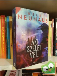 Nele Neuhaus: Aki szelet vet...(Kirchhoff és Bodenstein 5.)