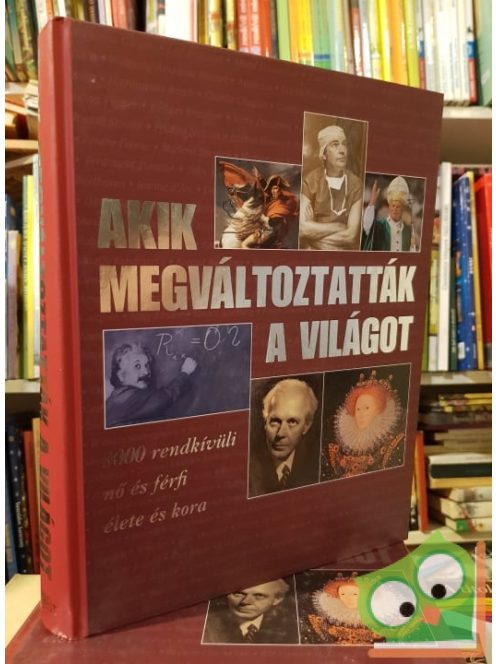 Akik megváltoztatták a világot (Reader's Digest válogatás)