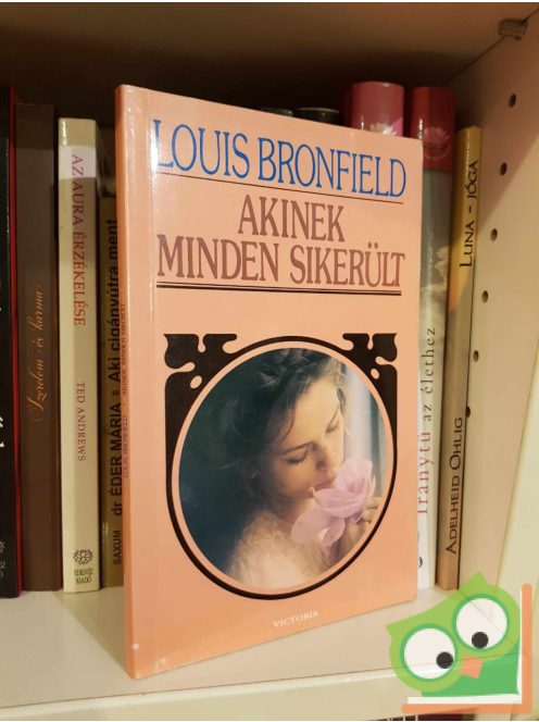 Louis Bromfield: Akinek minden sikerült