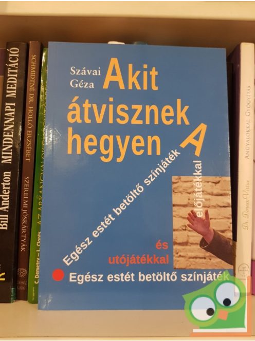 Szávai Géza: Akit átvisznek a hegyen