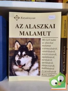 Kutas Gábor: Az alaszkai malamut (újszerű)