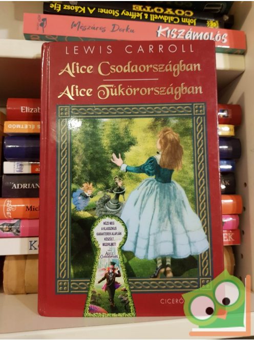 Lewis Carroll: Alice Csodaországban / Alice Tükörországban (Alice 1-2.) (ritka)