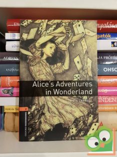   Lewis Carroll: Alice's Adventures in Wonderland (Oxford Bookworms Library 2)