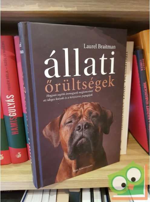 Laurel Braitman: Állati őrültségek