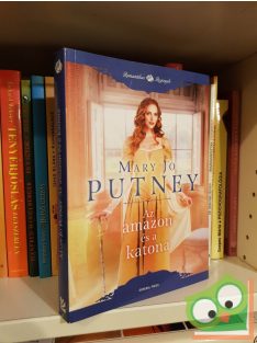   Mary Jo Putney: Az amazon és a katona (A jó útra tértek testvérisége 1.) (Romantikus regények)