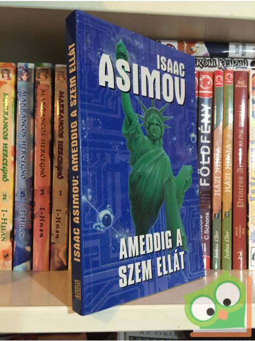 Isaac Asimov Ameddig ​a szem ellát