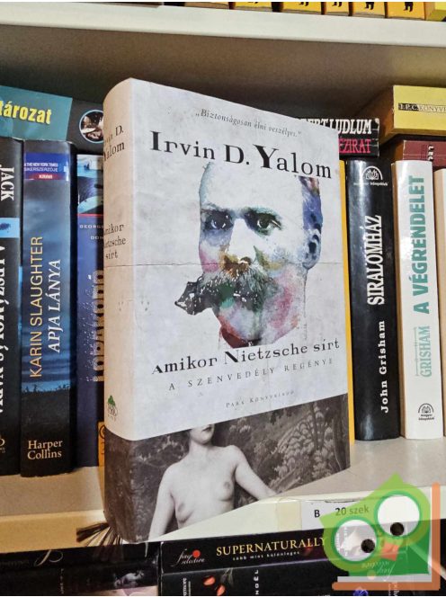 Irvin D. Yalom: Amikor Nietzsche sírt - A szenvedély regénye (nagyon ritka)