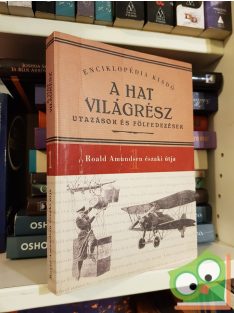   Roald Amundsen: Roald Amundsen északi útja  (Ritka!) A hat világrész