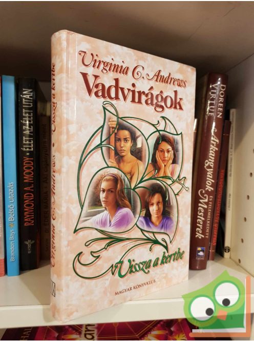 Virginia C. Andrews: Vissza a kertbe (Vadvirágok 5.)