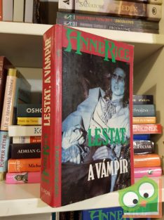 Anne Rice: Lestat, a vámpír (Vámpírkrónikák 2.)