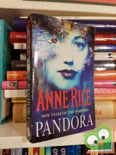 Anne Rice: Pandora (New Tales of the Vampires #1) (English)