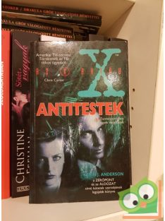 Kevin J. Anderson: Az X-Akták  Antitestek (X-Akták 3.)