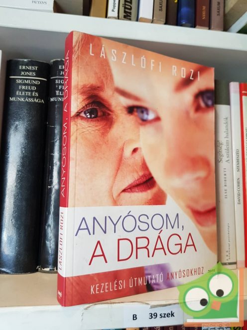 Lászlófi Rozi: Anyósom, a drága