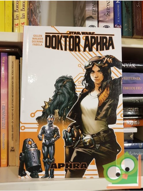 Kieron Gillen: Aphra (Star Wars: Doktor Aphra 1.) ( Képregény)