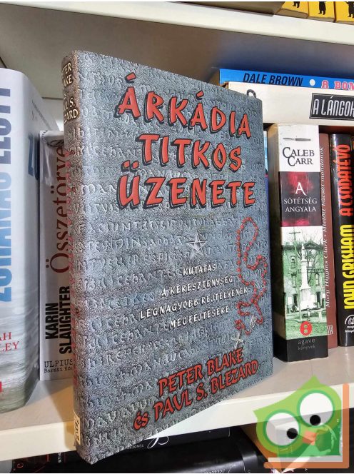 Peter Blake - Paul S. Blezard: Árkádia titkos üzenete