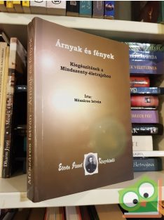   Mészáros István: Árnyak és fények - Kiegészítések a Mindszenty-életrajzhoz (Ritka)