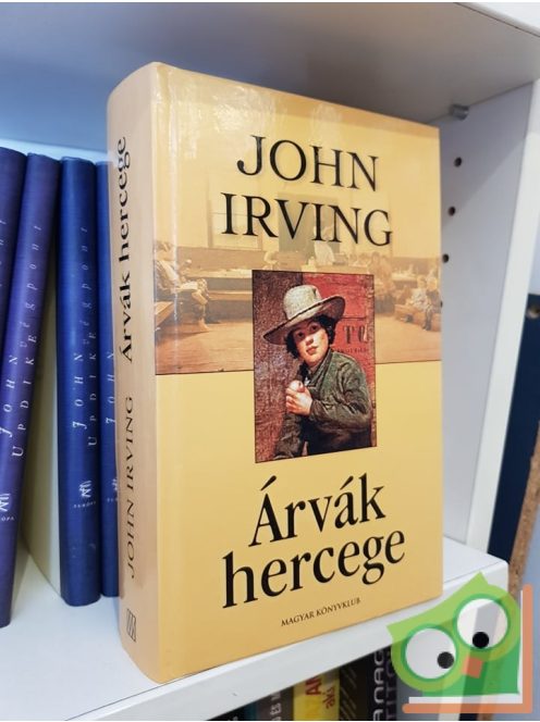 John Irving: Árvák hercege