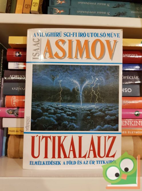 Isaac Asimov: Útikalauz - Elmélkedések a föld és az űr titkairól