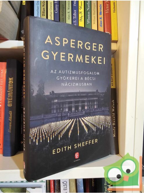 Edith Sheffer: Asperger gyermekei (autizmus) (ritka)