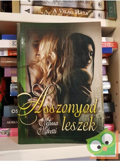 Melissa Moretti: Asszonyod leszek