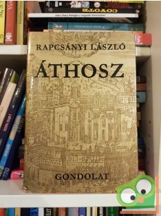 Rapcsányi László: Áthosz - A szent hegy és lakói