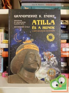 Grandpierre Attila: Attila és a hunok (Ritka)