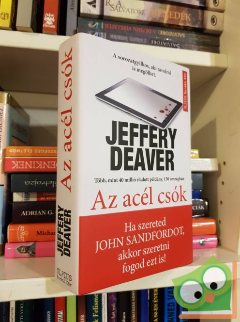 Jeffery Deaver: Az acél csók (Lincoln Rhyme 12.)