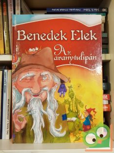 Benedek Elek: Az aranytulipán